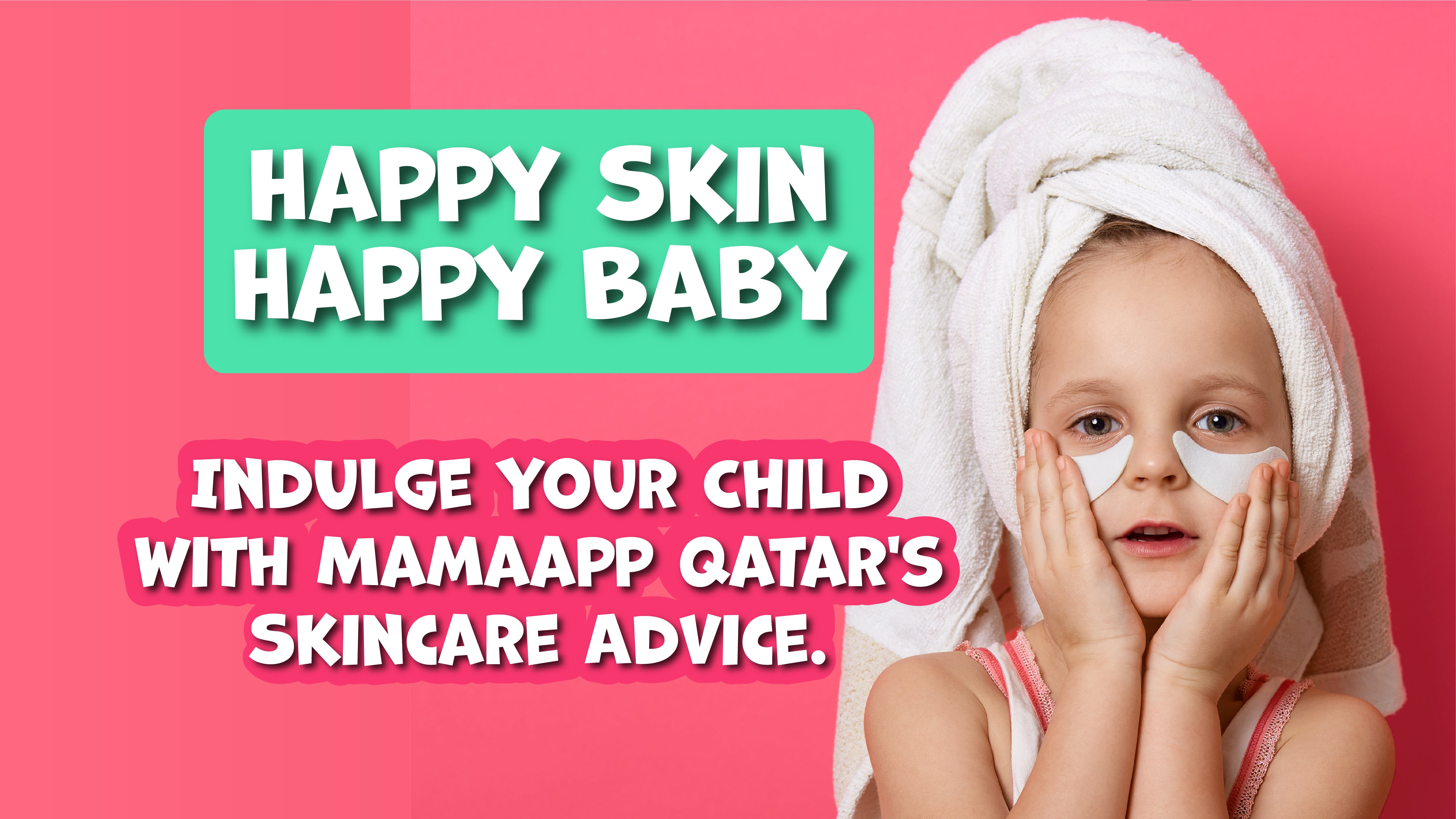 Indulge Your Child with Mamaapp Qatar's Skincare Advice.