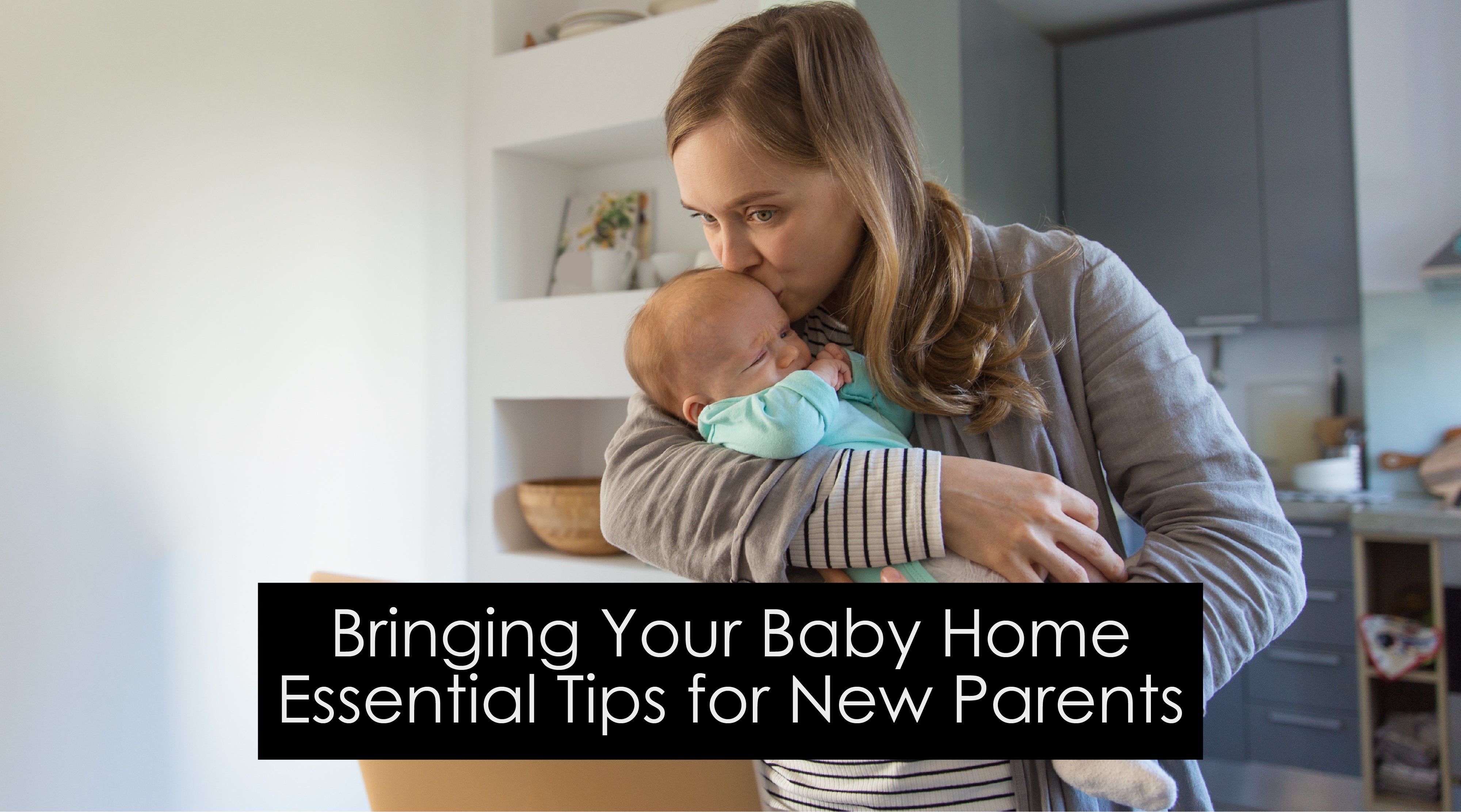 Bringing Your Baby Home-Essential Tips for New Parents