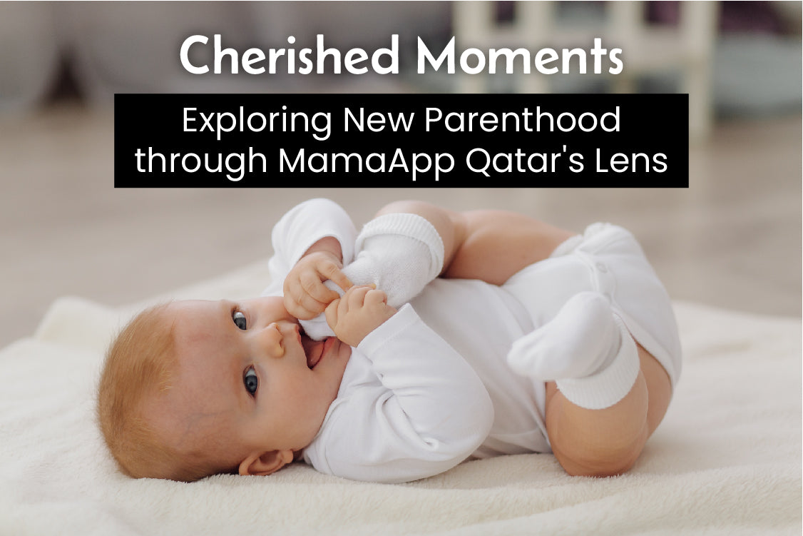 Cherished Moments | Exploring New Parenthood Through MamaApp Qatar's Lens