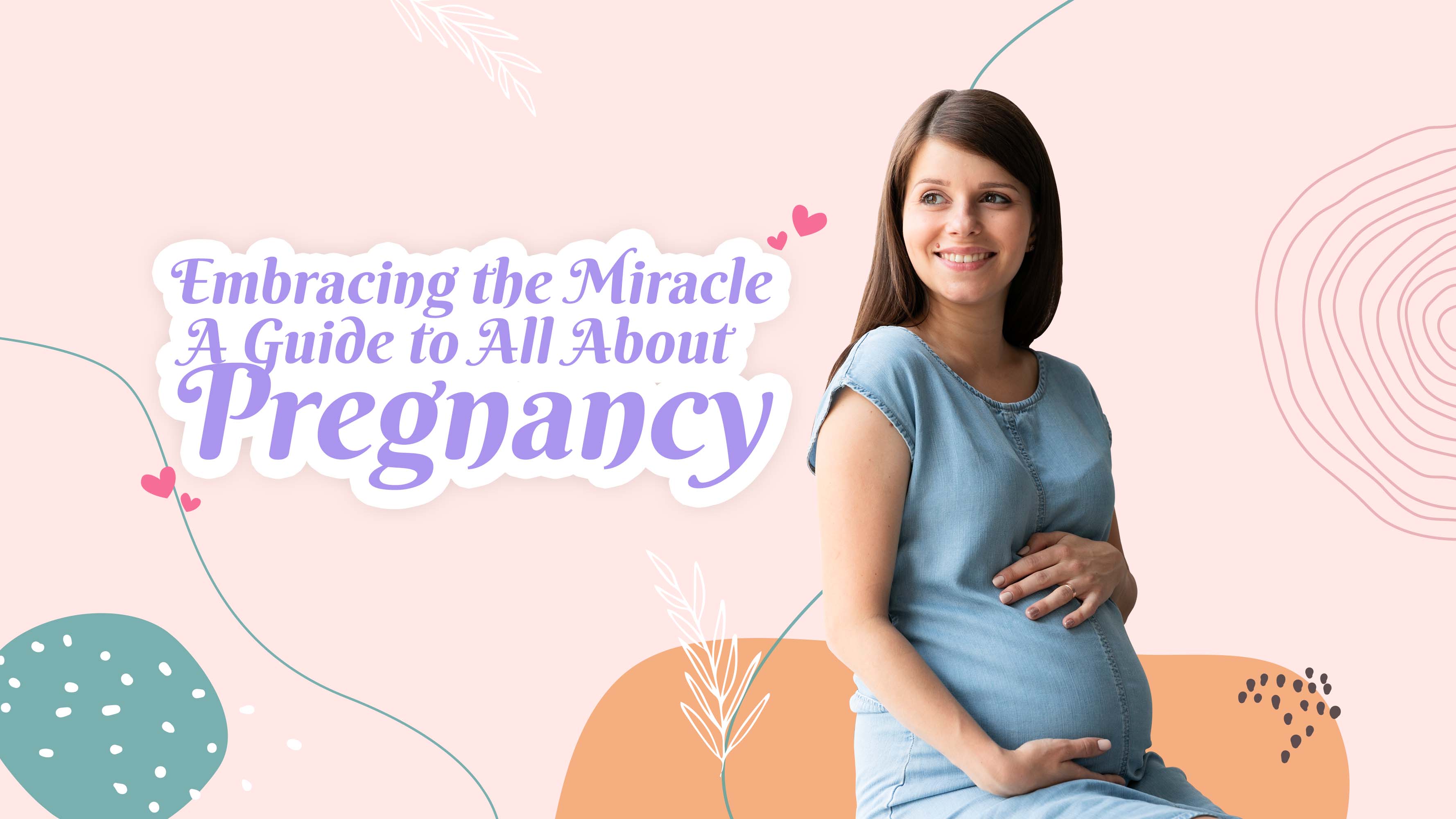Embracing the Miracle: A Guide to All About Pregnancy