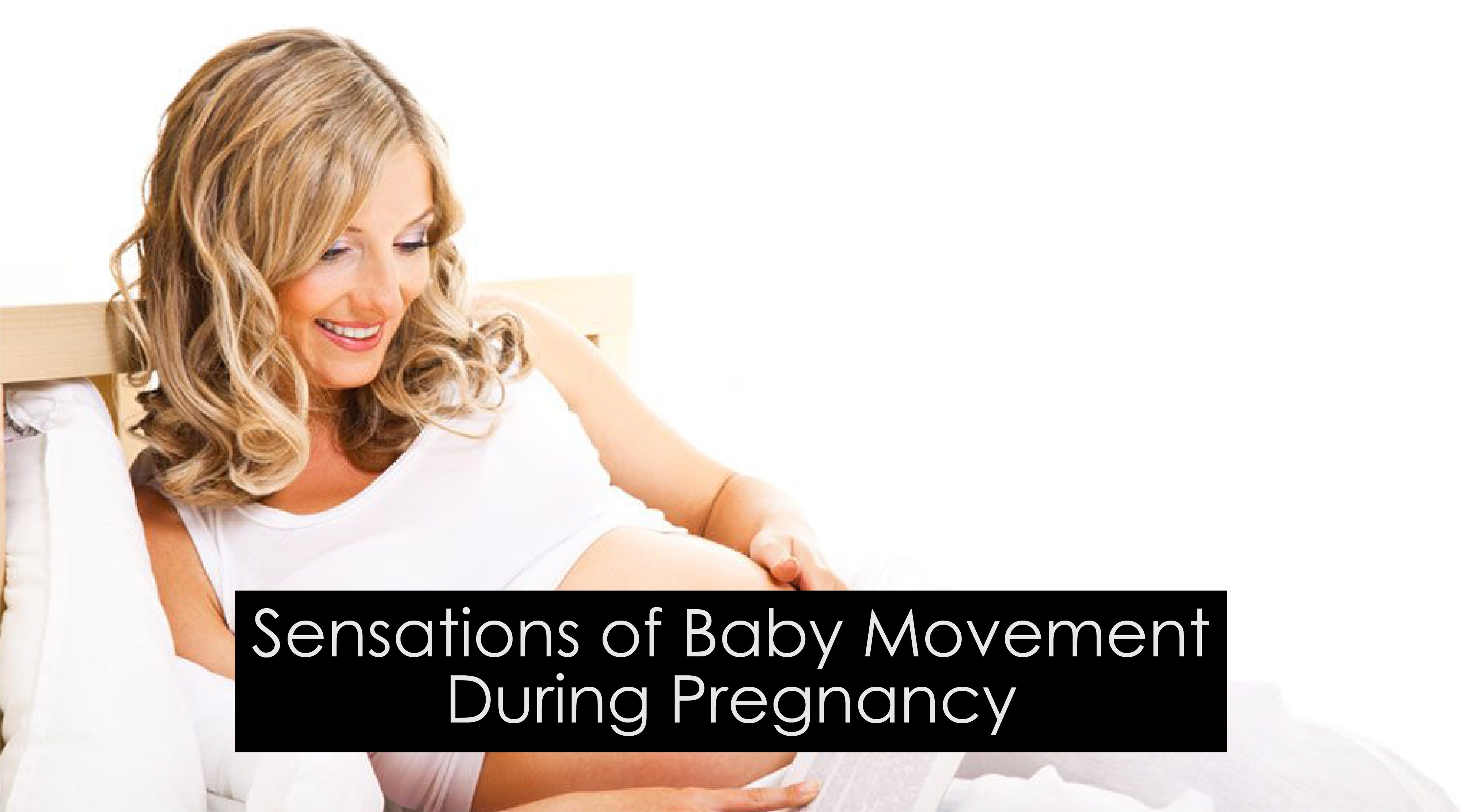 Sensations of Baby Movement During Pregnancy