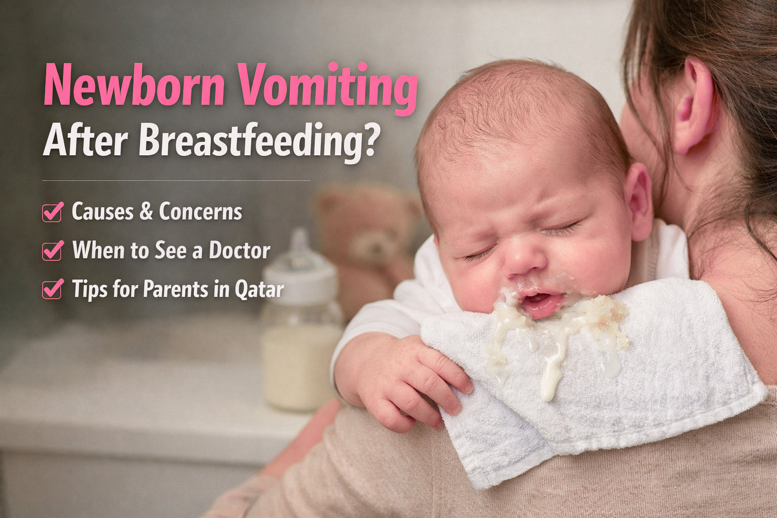 Newborn Vomiting After Breastfeeding: Causes, When to Worry, and What Parents Should Do