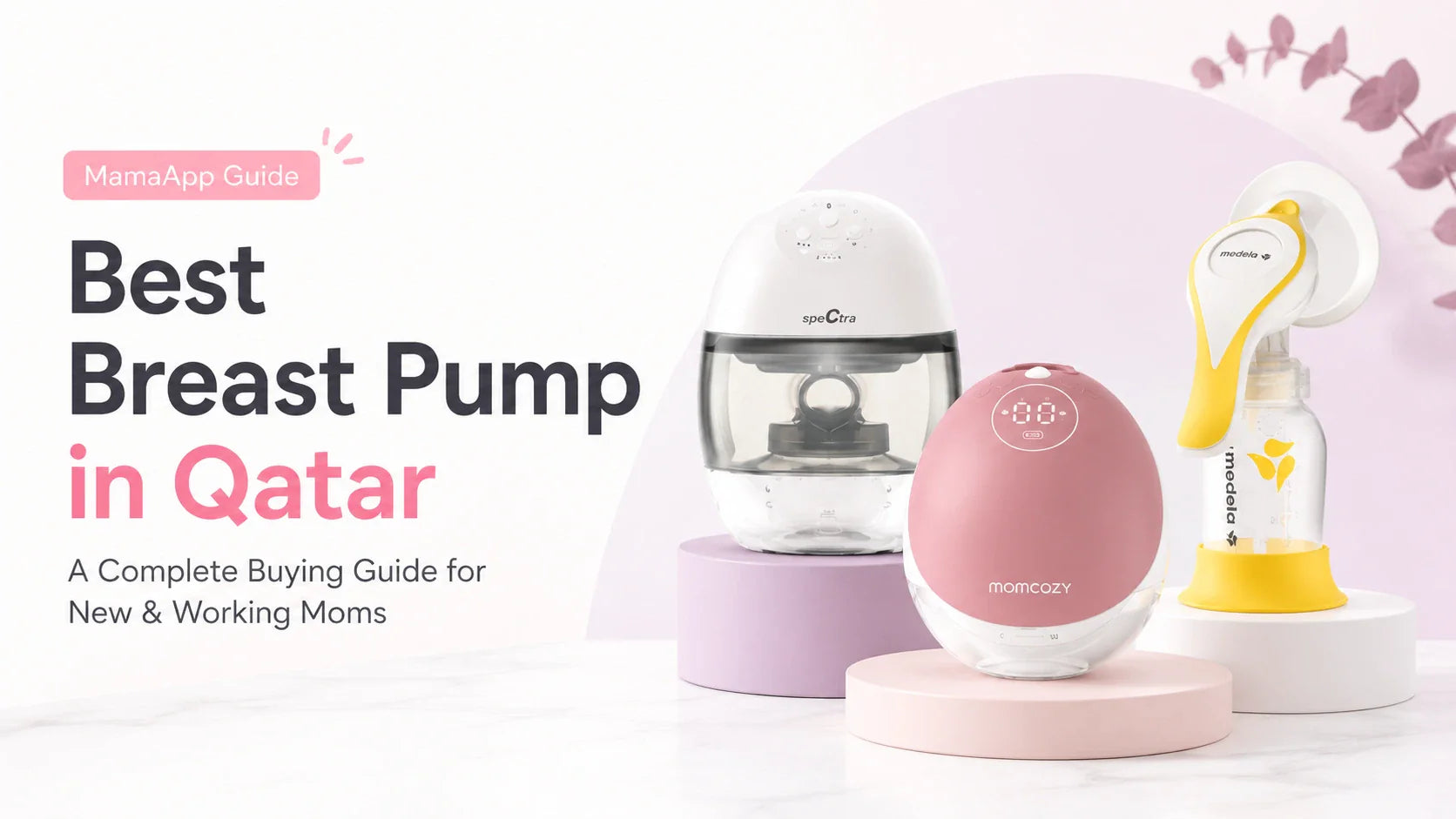 Best Breast Pump in Qatar: A Complete Buying Guide for New & Working Moms