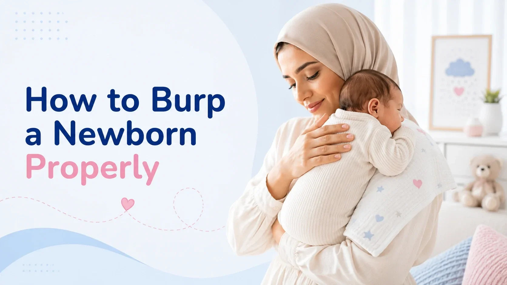 How to Burp a Newborn Properly: Positions That Actually Work