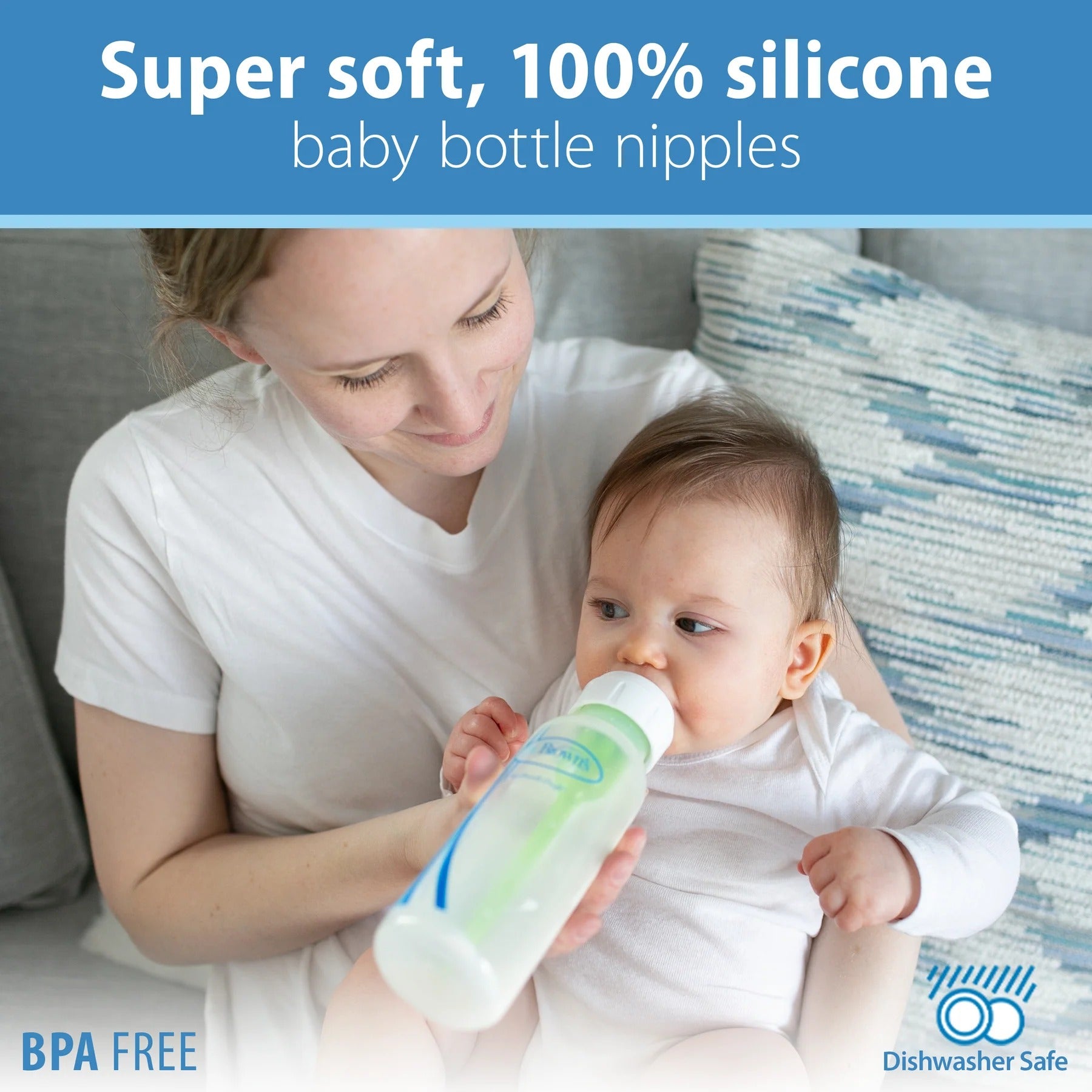 Woman holding a baby and a dr browns bottle with text about super soft, 100% silicone baby bottle nipples.